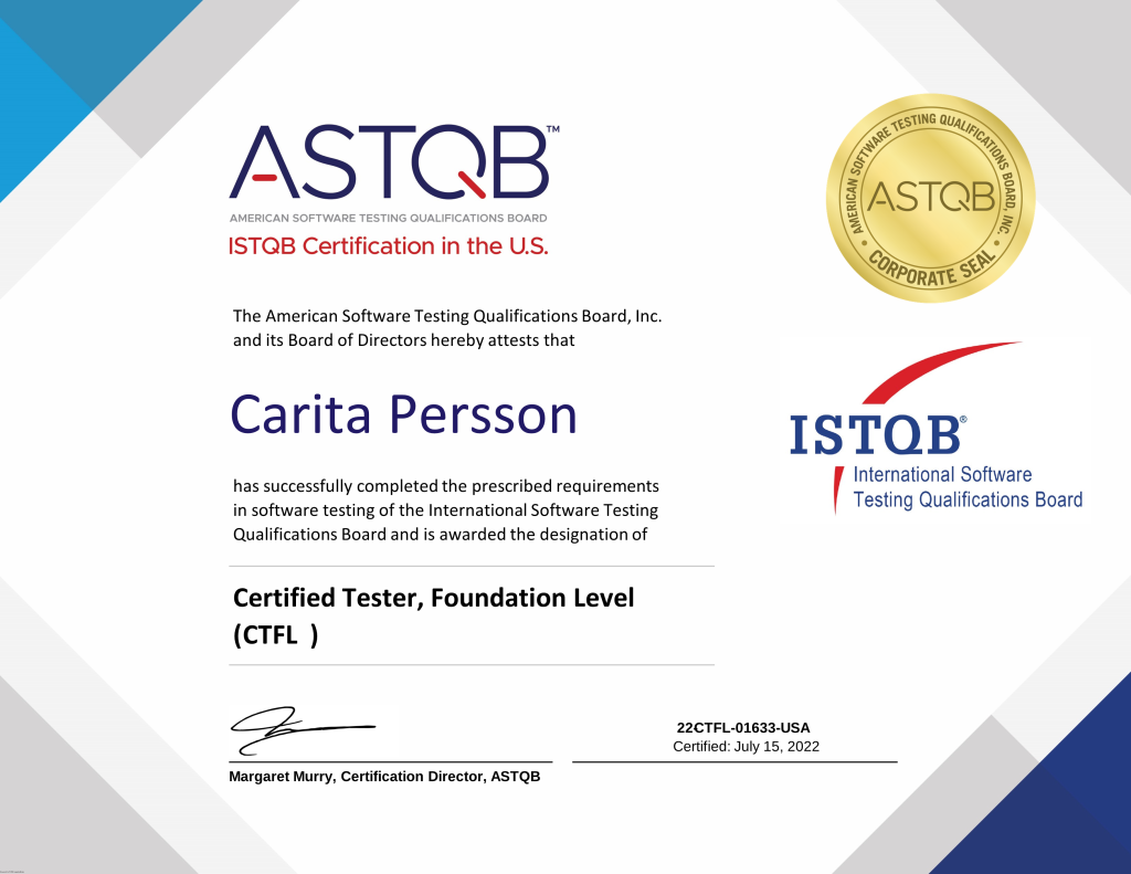 ISTQB Foundation level certificate. Taken thru and attested by ASTQB